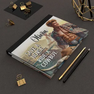 Personalised Hardcover Journal Matte, Country and Western, Save a Horse ride a Cowboy, awd-1681